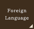 Foreign Language